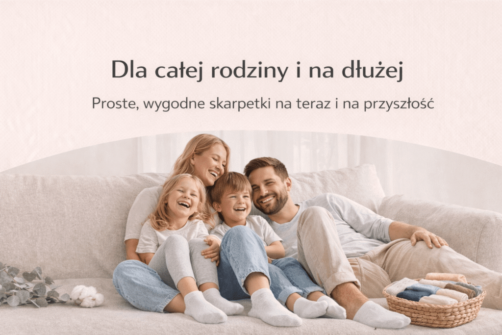 Dla całej rodziny — i na dłużej